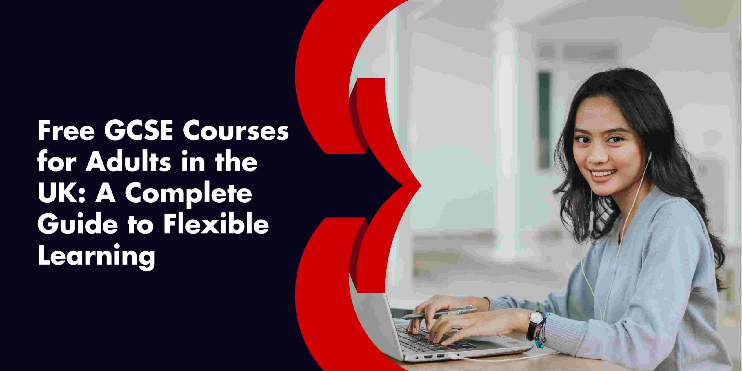 Free GCSE Courses for Adults in the UK- A Complete Guide to Flexible Learning Free GCSE Courses for Adults in the UK: A Complete Guide to Flexible Learning