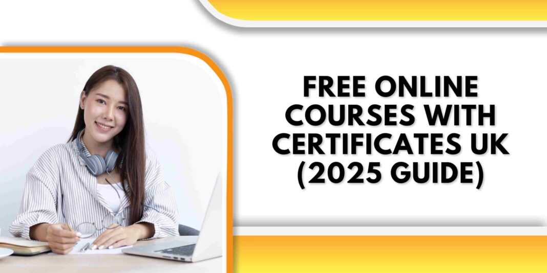 Free Online Courses with Certificates UK (2025 Guide)