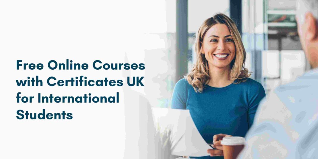 Free Online Courses with Certificates UK for International Students