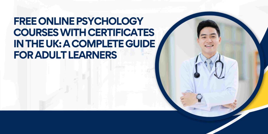 Free Online Psychology Courses with Certificates in the UK: A Complete Guide for Adult Learners