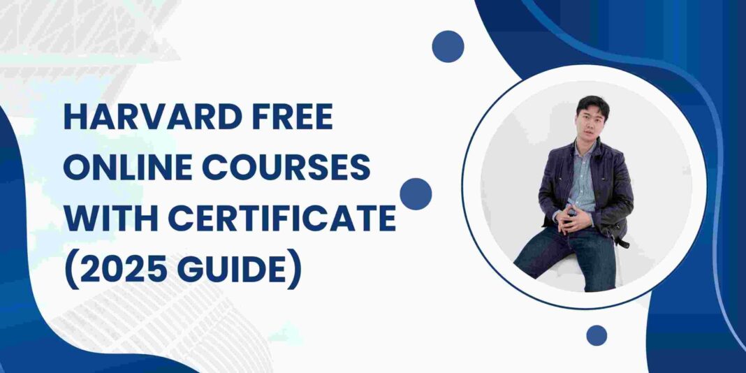 Harvard Free Online Courses with Certificate (2025 Guide)