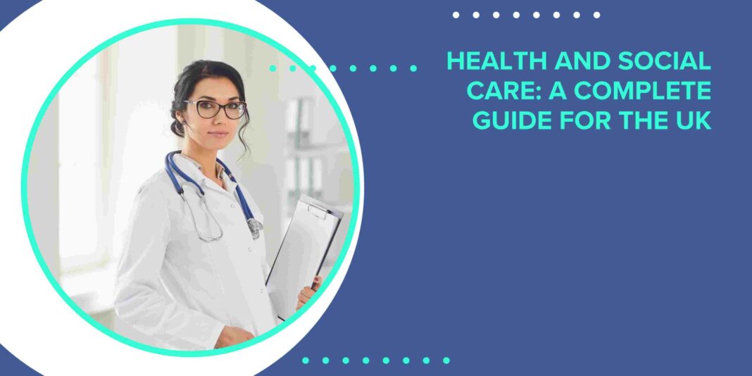 Health and Social Care: A Complete Guide for the UK