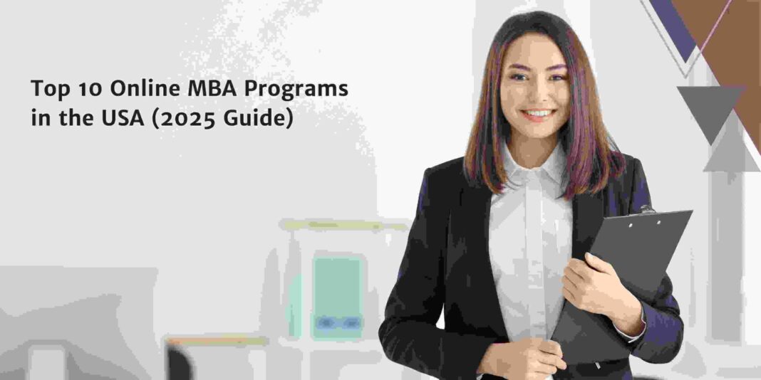Top 10 Online MBA Programs in the USA (2025 Guide)